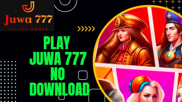 play juwa 777 no download